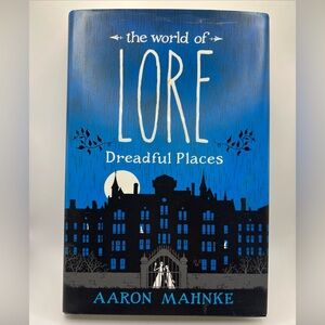 World of Lore: Dreadful Places Vol. 3 by Aaron Mahnke (2018, Hardcover)